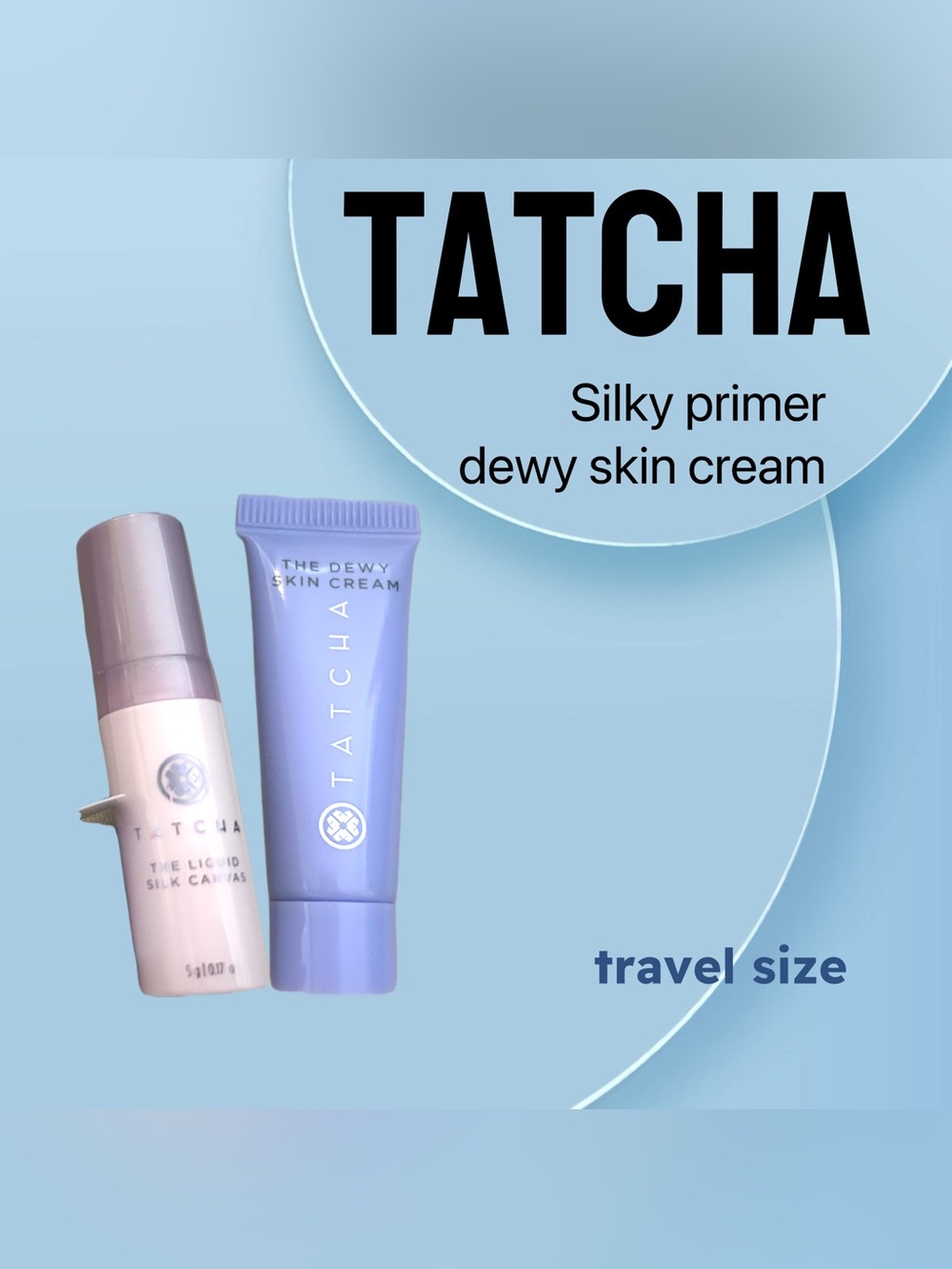 🇯🇵🆕NIB TATCHA |TRAVEL| Liquid Silk Canvas & Dewy skin cream